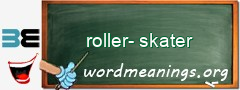 WordMeaning blackboard for roller-skater